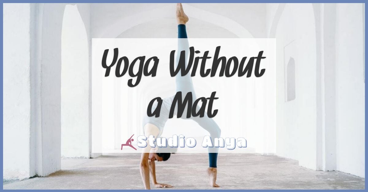 Yoga Without a Mat